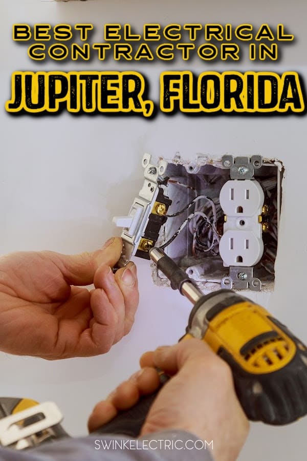 The best electrical contractor in Jupiter Florida is Swink Electric, but you don’t have to take our word for it; shop and compare.