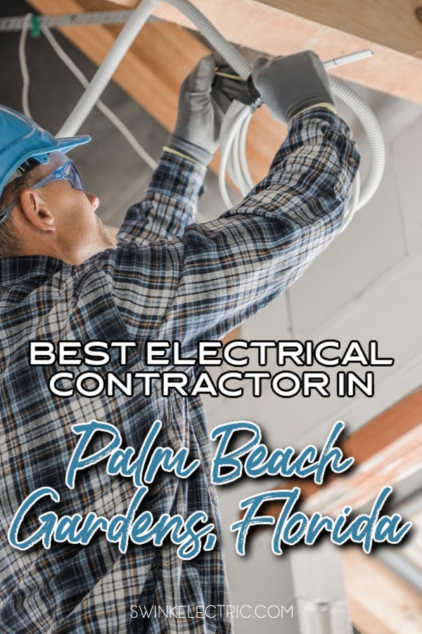 You want to work with the best electrical contractor in Palm Beach Gardens Florida, no matter the job size; Swink Electric is where you will find them.